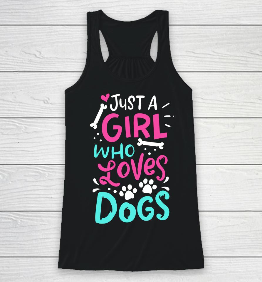 Just A Girl Who Loves Dog Funny Gift Dog School Racerback Tank