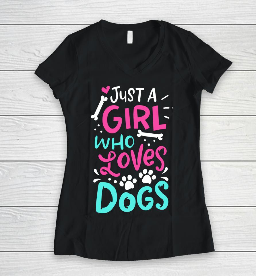 Just A Girl Who Loves Dog Funny Gift Dog School Women V-Neck T-Shirt