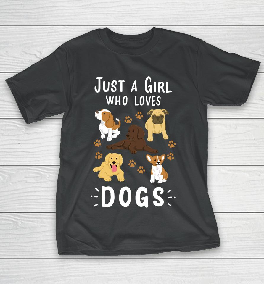 Just A Girl Who Loves Dogs Puppy T-Shirt