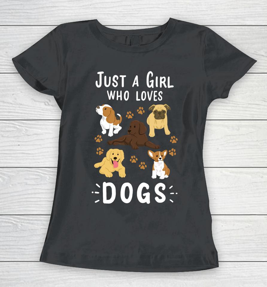 Just A Girl Who Loves Dogs Puppy Women T-Shirt