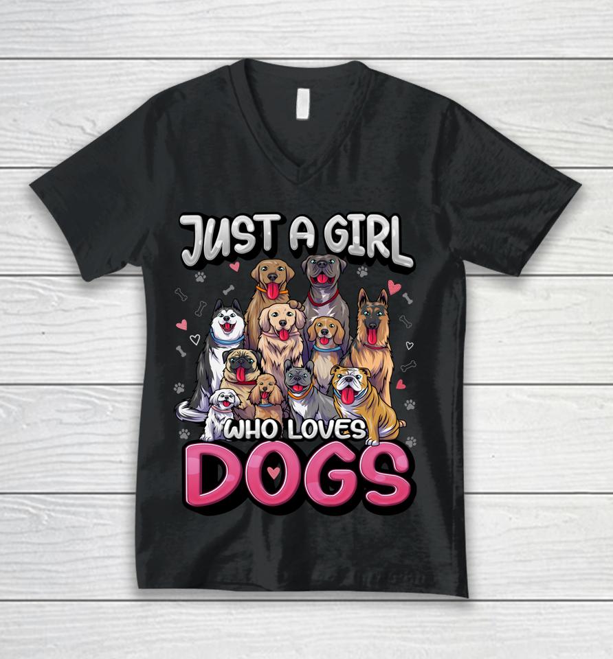 Just A Girl Who Loves Dogs Shirt Funny Puppy Dog Lover Girls Unisex V-Neck T-Shirt