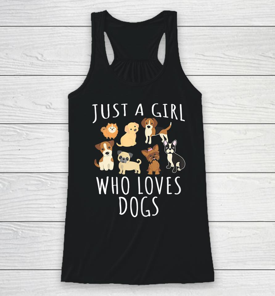 Just A Girl Who Loves Dogs Racerback Tank