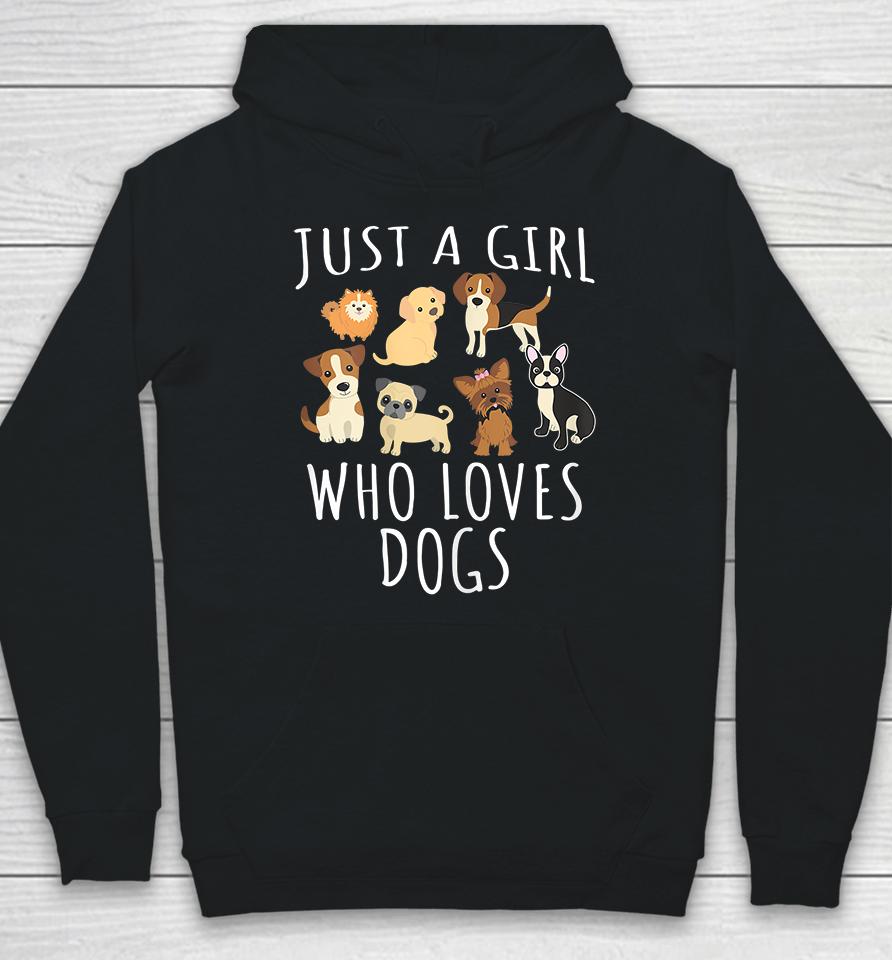 Just A Girl Who Loves Dogs Hoodie