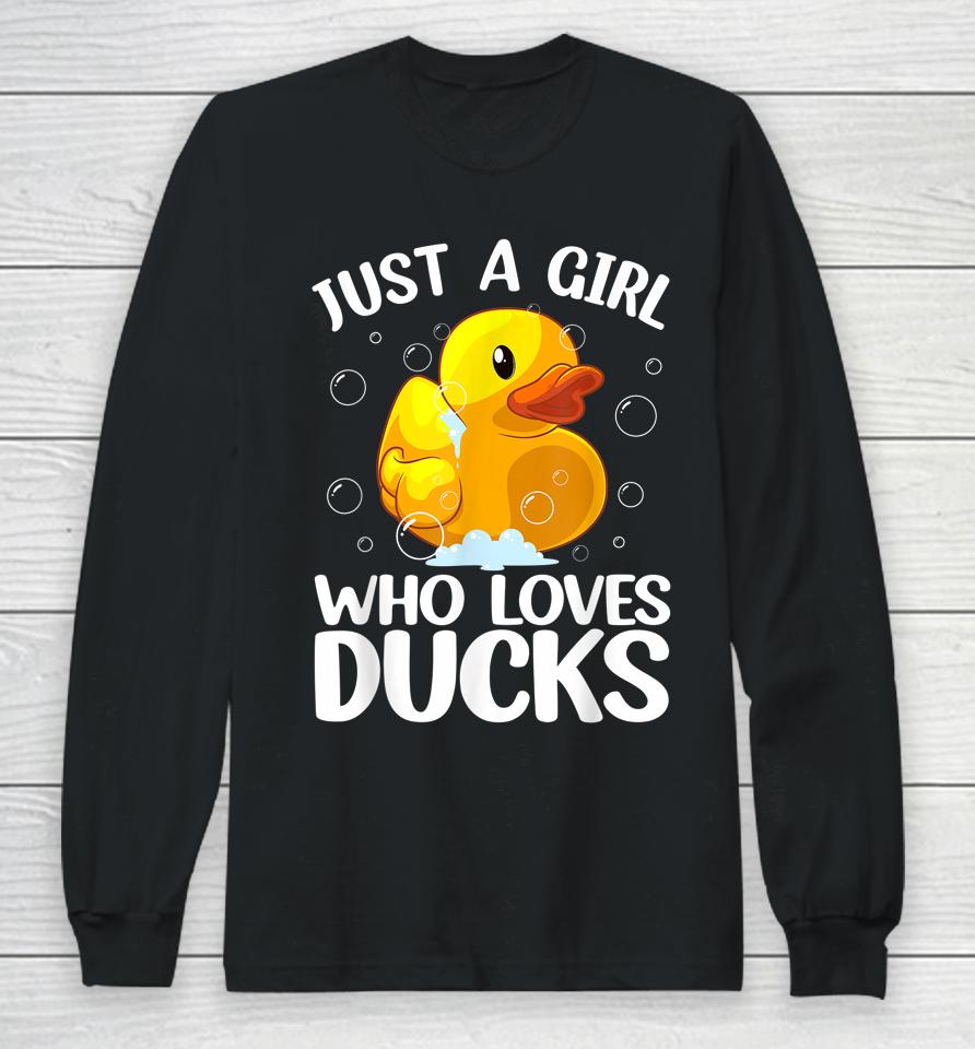 Just A Girl Who Loves Ducks Long Sleeve T-Shirt