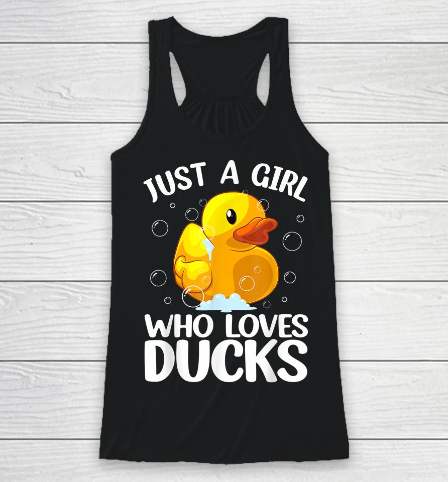 Just A Girl Who Loves Ducks Racerback Tank