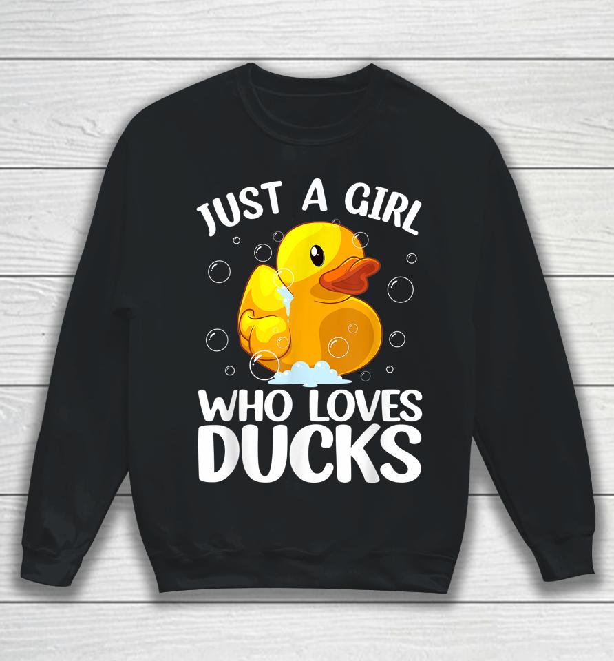 Just A Girl Who Loves Ducks Sweatshirt