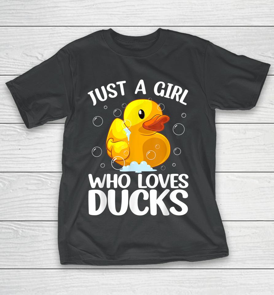 Just A Girl Who Loves Ducks T-Shirt