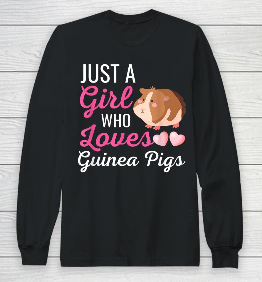 Just A Girl Who Loves Guinea Pigs Long Sleeve T-Shirt
