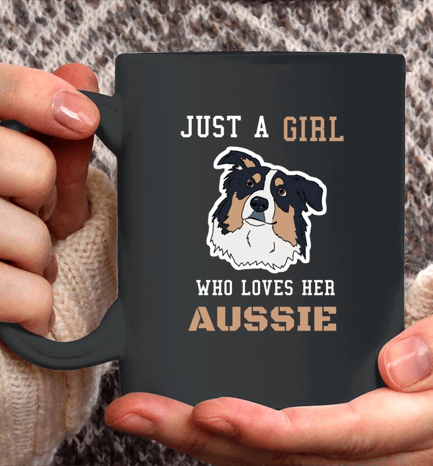 Just A Girl Who Loves Her Aussie Australian Shepherd Dog Mam Coffee Mug