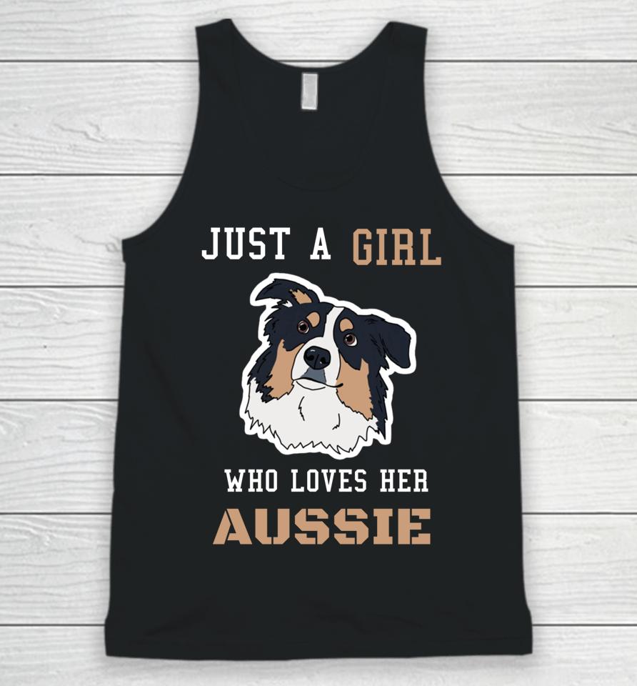 Just A Girl Who Loves Her Aussie Australian Shepherd Dog Mam Unisex Tank Top