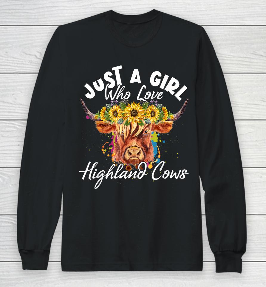 Just A Girl Who Loves Highland Cows Long Sleeve T-Shirt