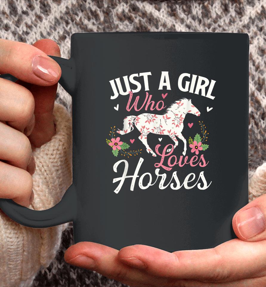 Just A Girl Who Loves Horses - Horse Animal Lover Horseman Coffee Mug