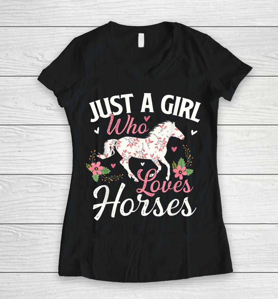 Just A Girl Who Loves Horses - Horse Animal Lover Horseman Women V-Neck T-Shirt