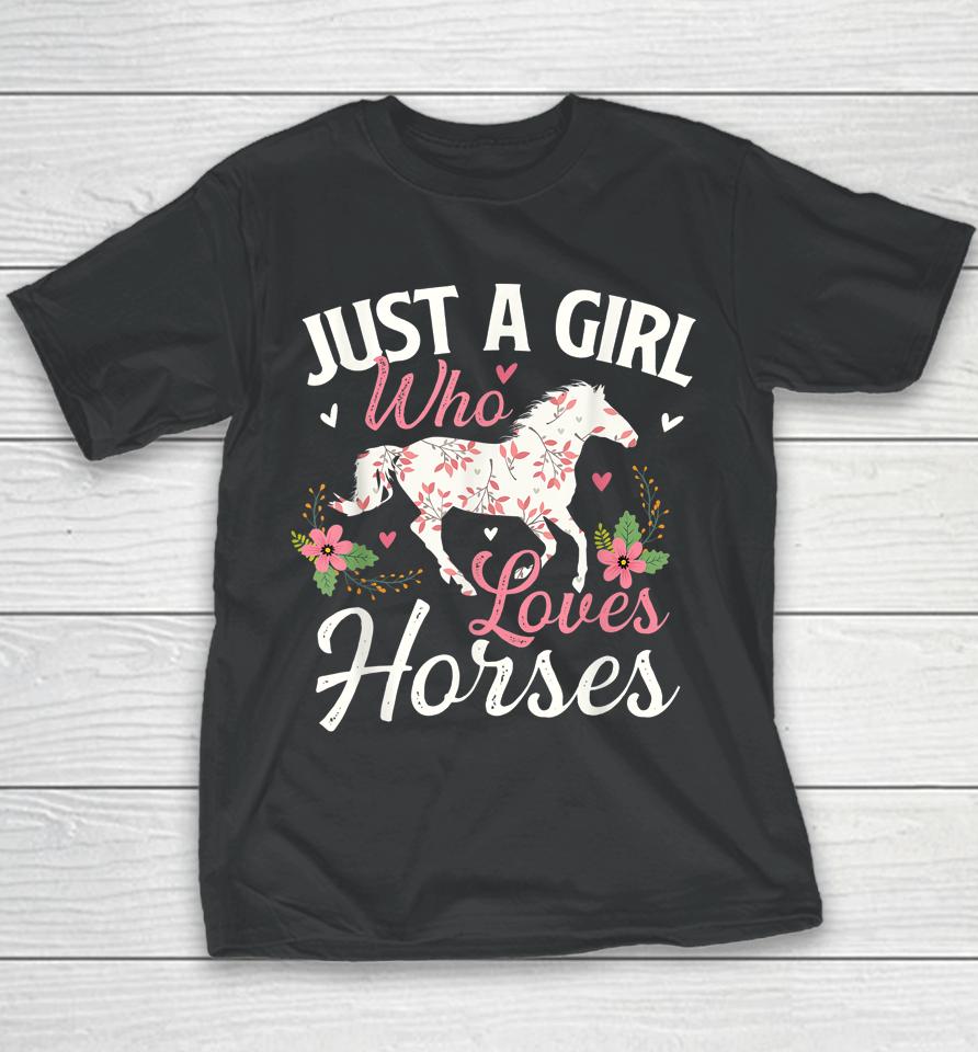 Just A Girl Who Loves Horses - Horse Animal Lover Horseman Youth T-Shirt