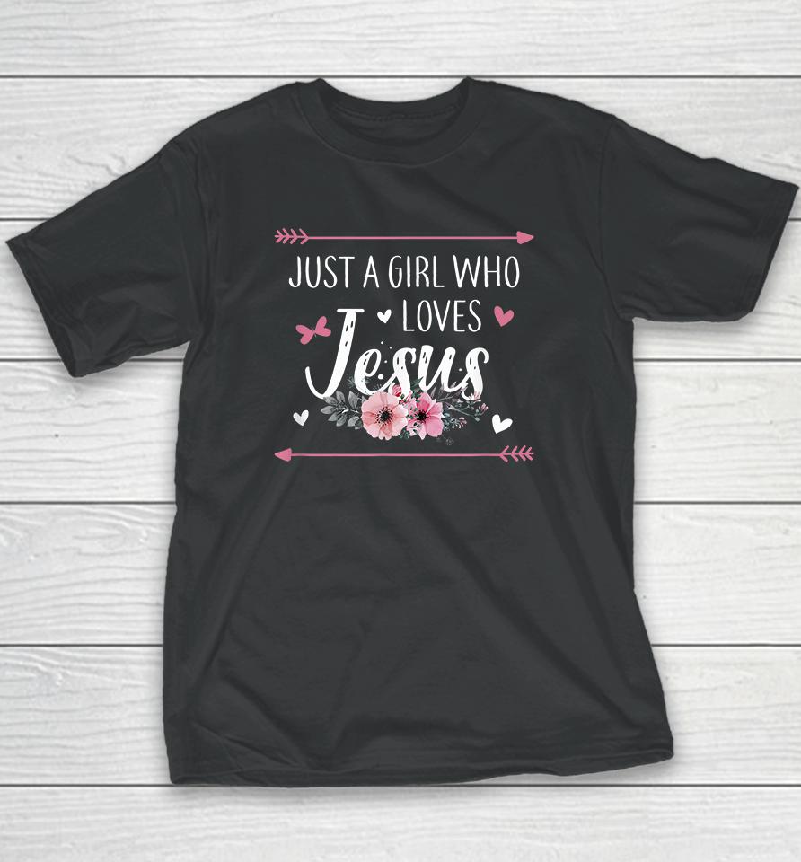 Just A Girl Who Loves Jesus Youth T-Shirt