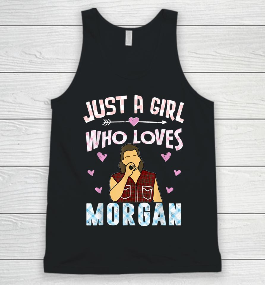 Just A Girl Who Loves Morgan Unisex Tank Top