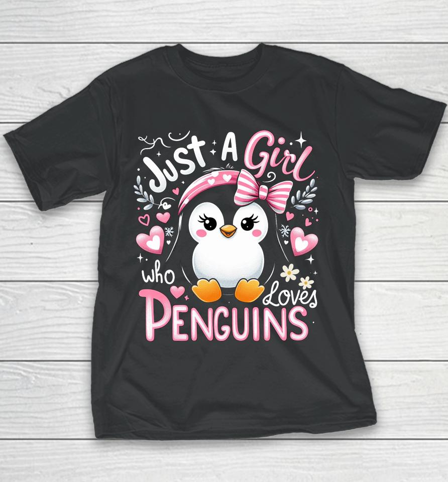 Just A Girl Who Loves Penguins Shirt Penguin Lover Youth T-Shirt