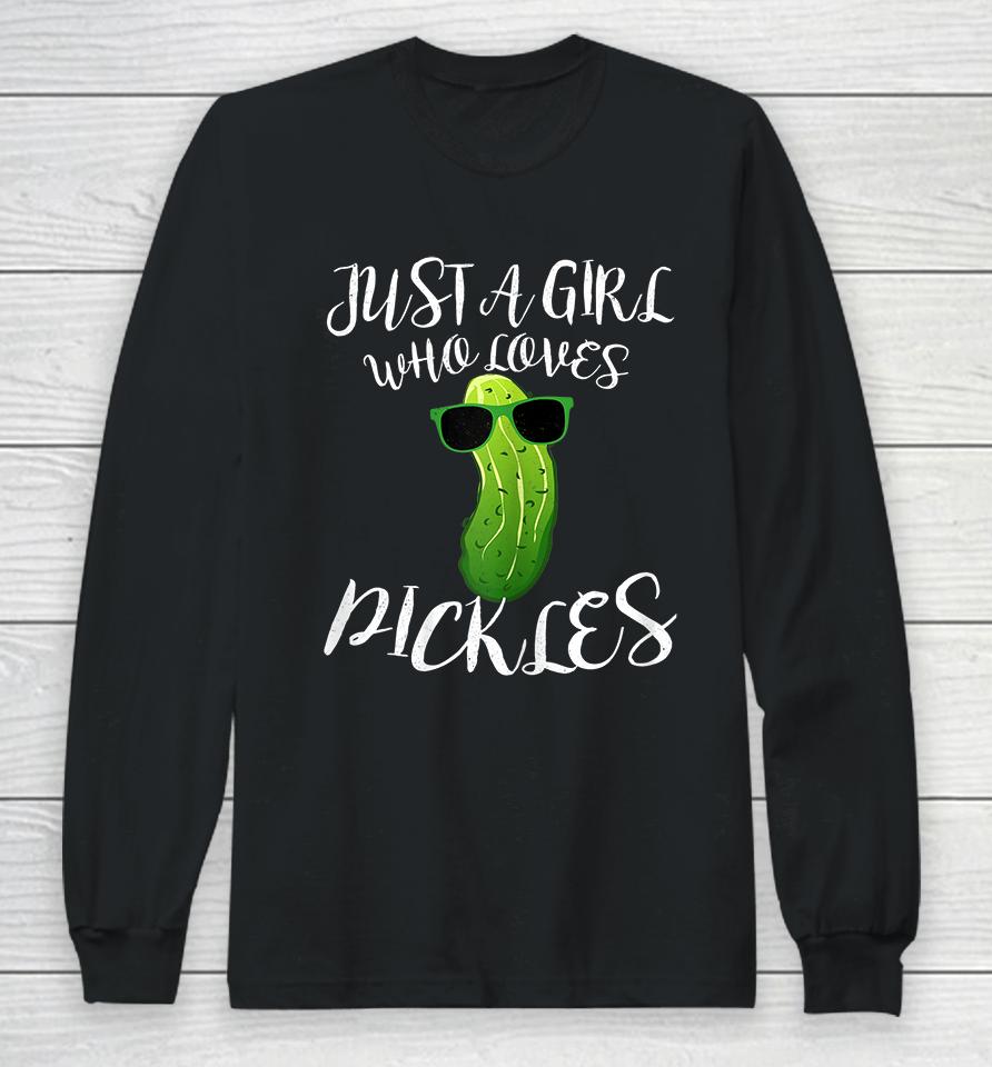 Just A Girl Who Loves Pickles Long Sleeve T-Shirt