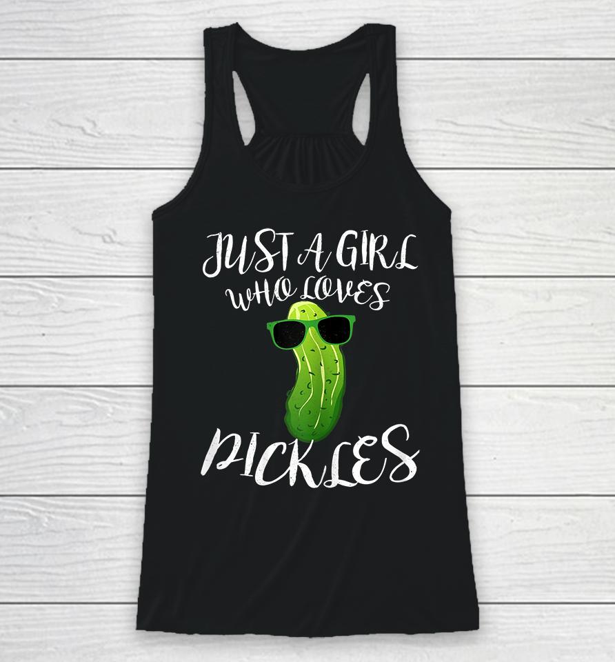 Just A Girl Who Loves Pickles Racerback Tank