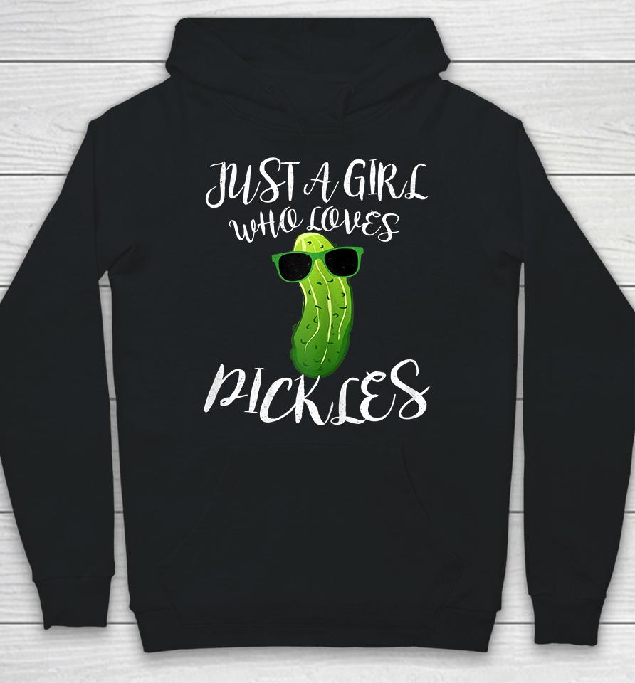 Just A Girl Who Loves Pickles Hoodie