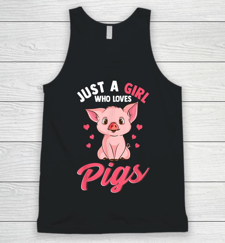 Just A Girl Who Loves Pigs Hog Lover Cute Farmer Unisex Tank Top