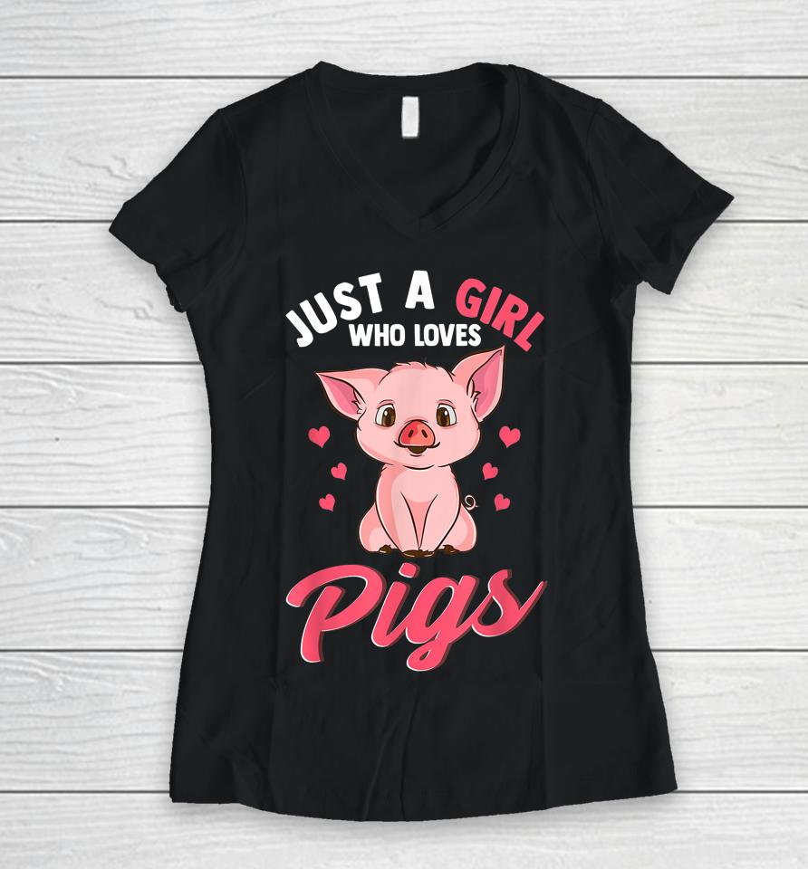 Just A Girl Who Loves Pigs Hog Lover Cute Farmer Women V-Neck T-Shirt