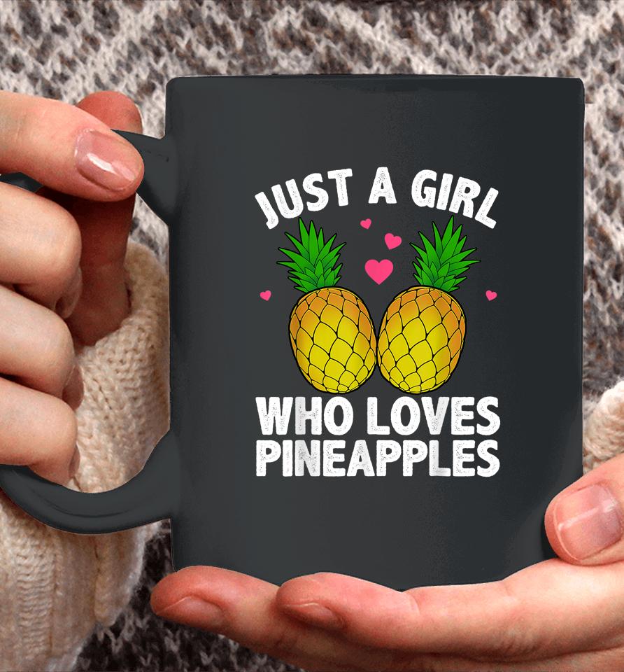 Just A Girl Who Loves Pineapples Coffee Mug
