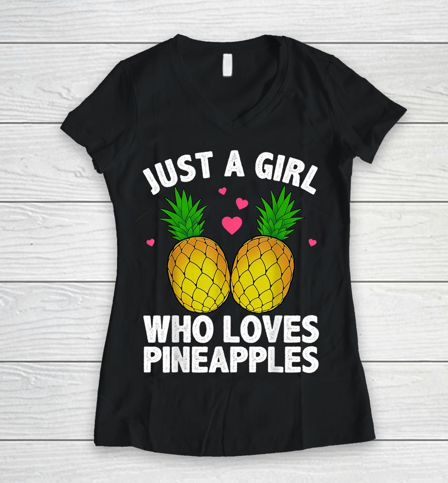 Just A Girl Who Loves Pineapples Women V-Neck T-Shirt