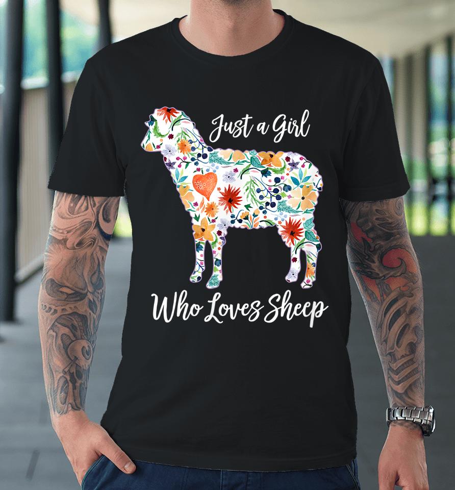 Just A Girl Who Loves Sheep Premium T-Shirt