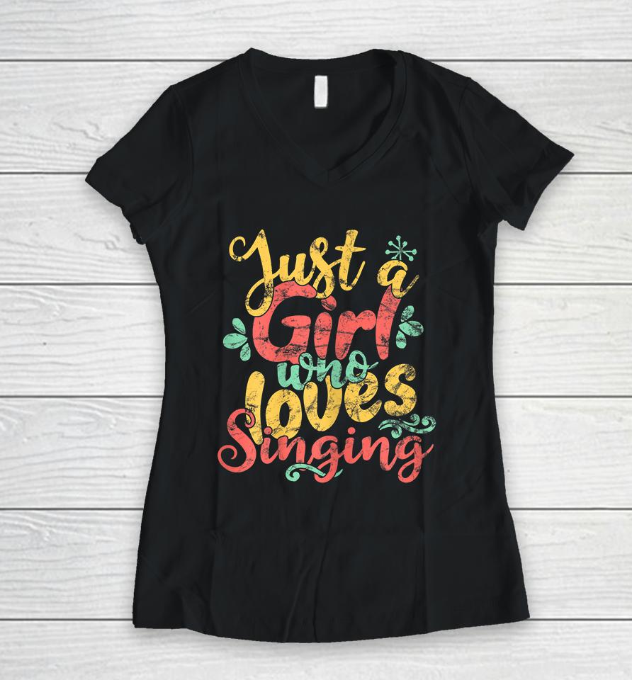Just A Girl Who Loves Singing Vintage Women V-Neck T-Shirt