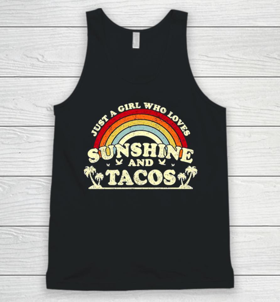 Just A Girl Who Loves Sunshine And Tacos Unisex Tank Top