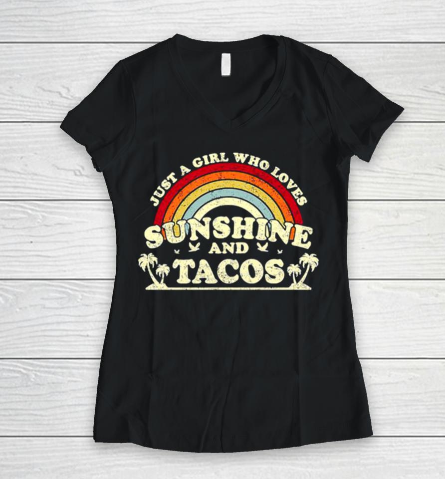 Just A Girl Who Loves Sunshine And Tacos Women V-Neck T-Shirt