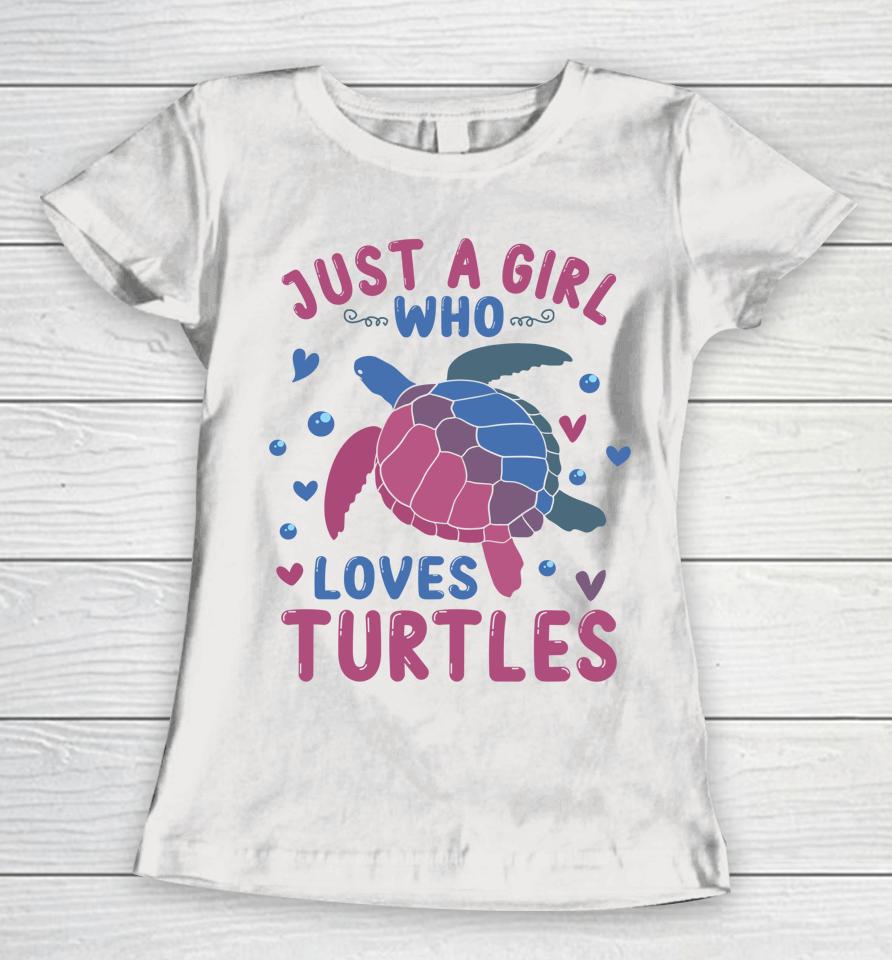 Just A Girl Who Loves Turtles Women T-Shirt