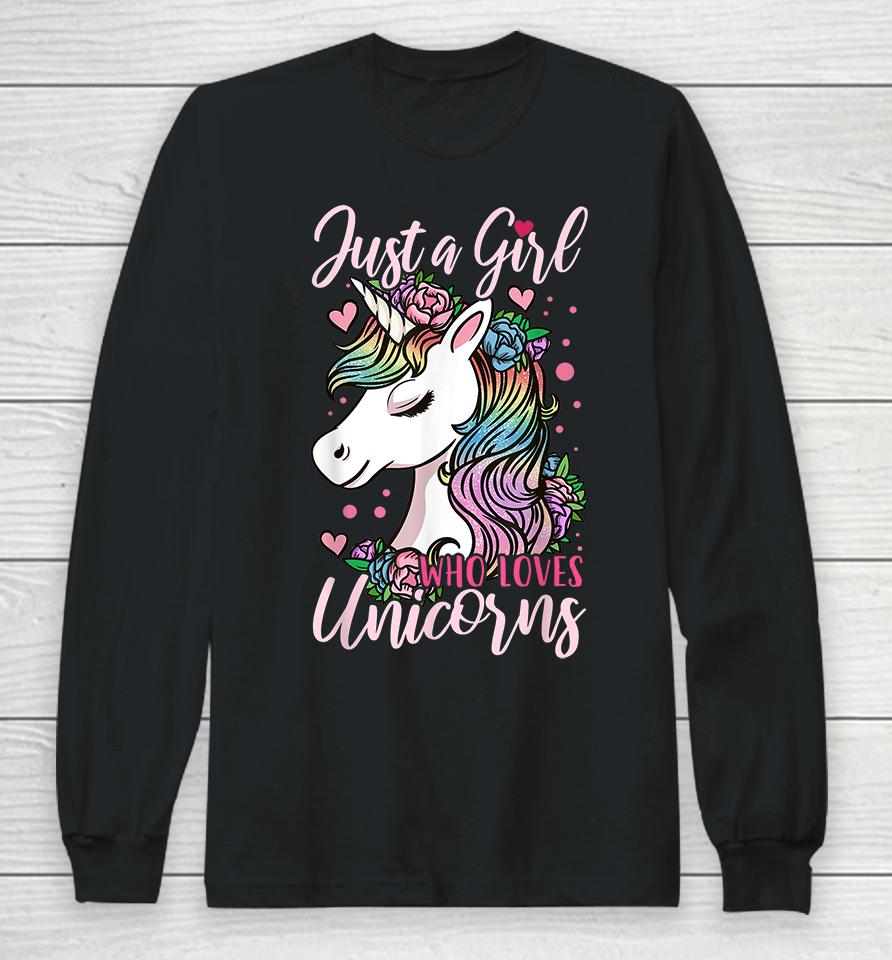 Just A Girl Who Loves Unicorns Long Sleeve T-Shirt