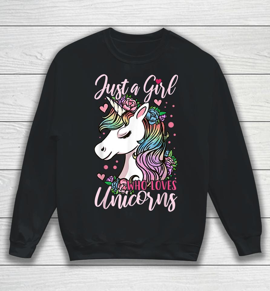 Just A Girl Who Loves Unicorns Sweatshirt