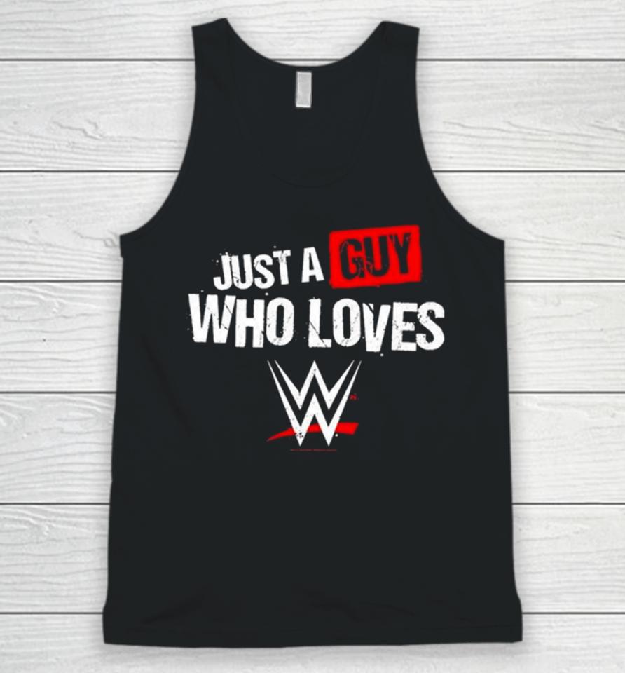Just A Guy Who Loves Wwe 2024 Unisex Tank Top