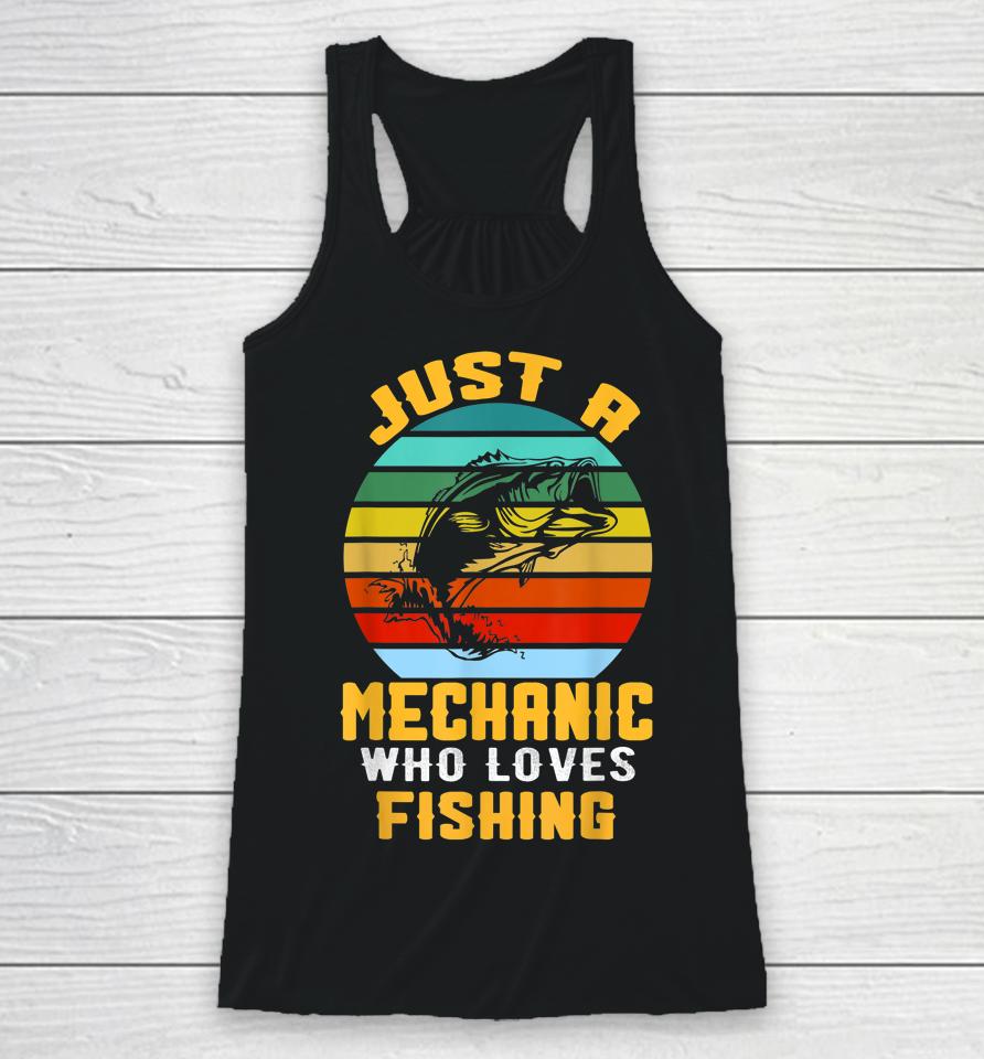 Just A Mechanic Fishing Racerback Tank