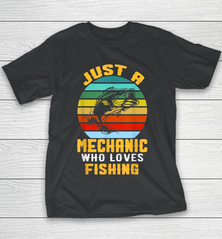 Just A Mechanic Fishing Youth T-Shirt