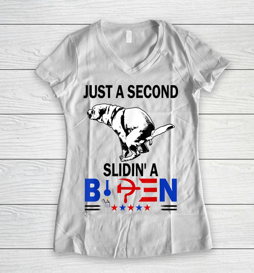 Just A Second Slidin' A Biden President Tee Women V-Neck T-Shirt
