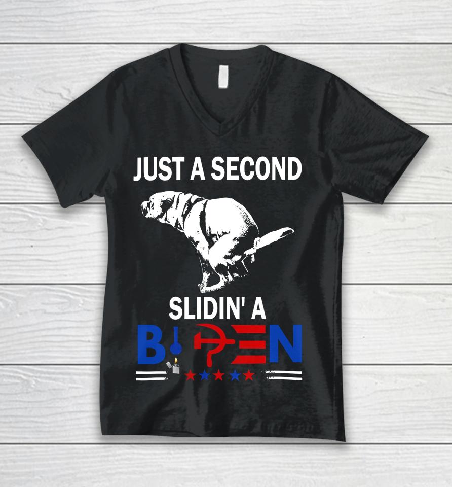 Just A Second Slidin' A Biden Unisex V-Neck T-Shirt