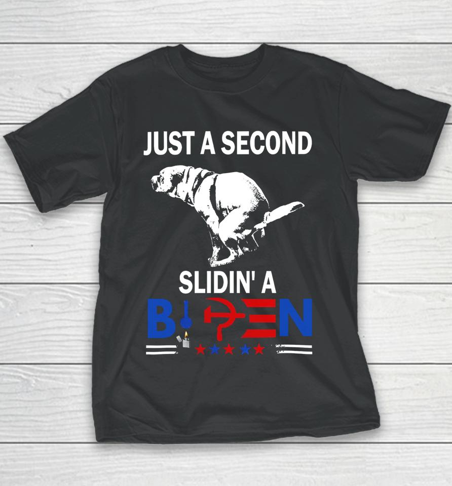 Just A Second Slidin' A Biden Youth T-Shirt