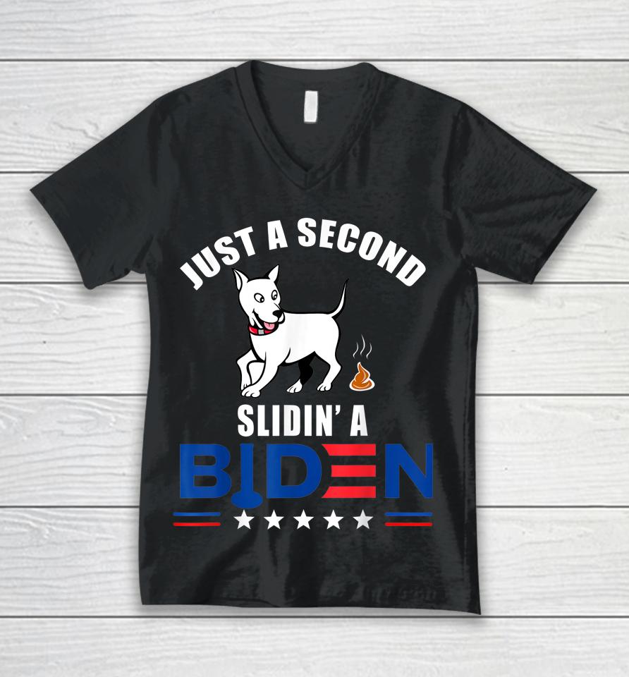 Just A Second Slidin' Biden Unisex V-Neck T-Shirt