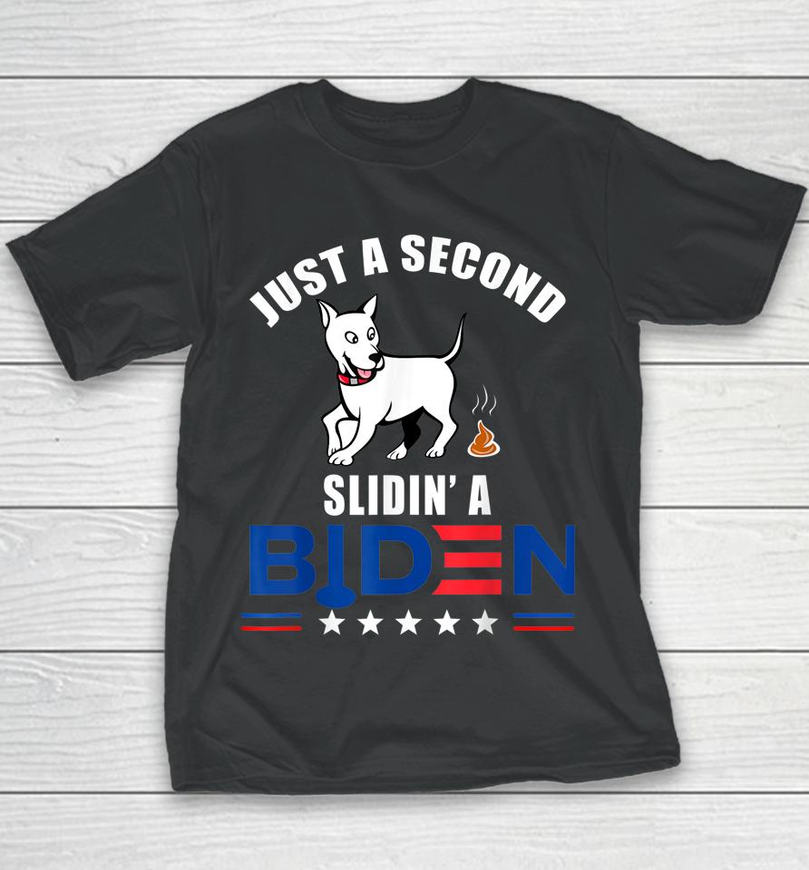 Just A Second Slidin' Biden Youth T-Shirt