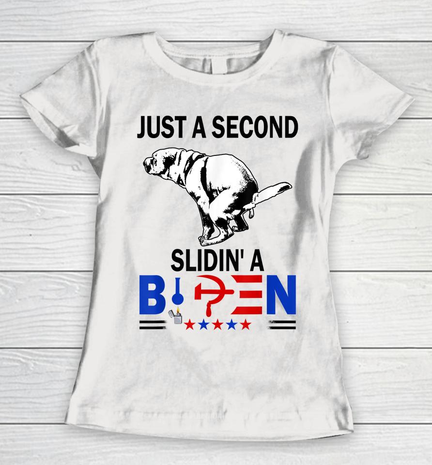 Just A Second Sliding' A Biden President Tee Women T-Shirt