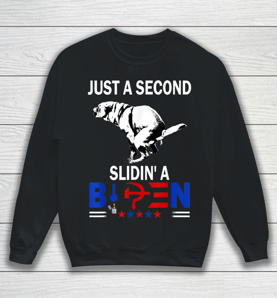 Just A Second Sliding' A Biden Sweatshirt