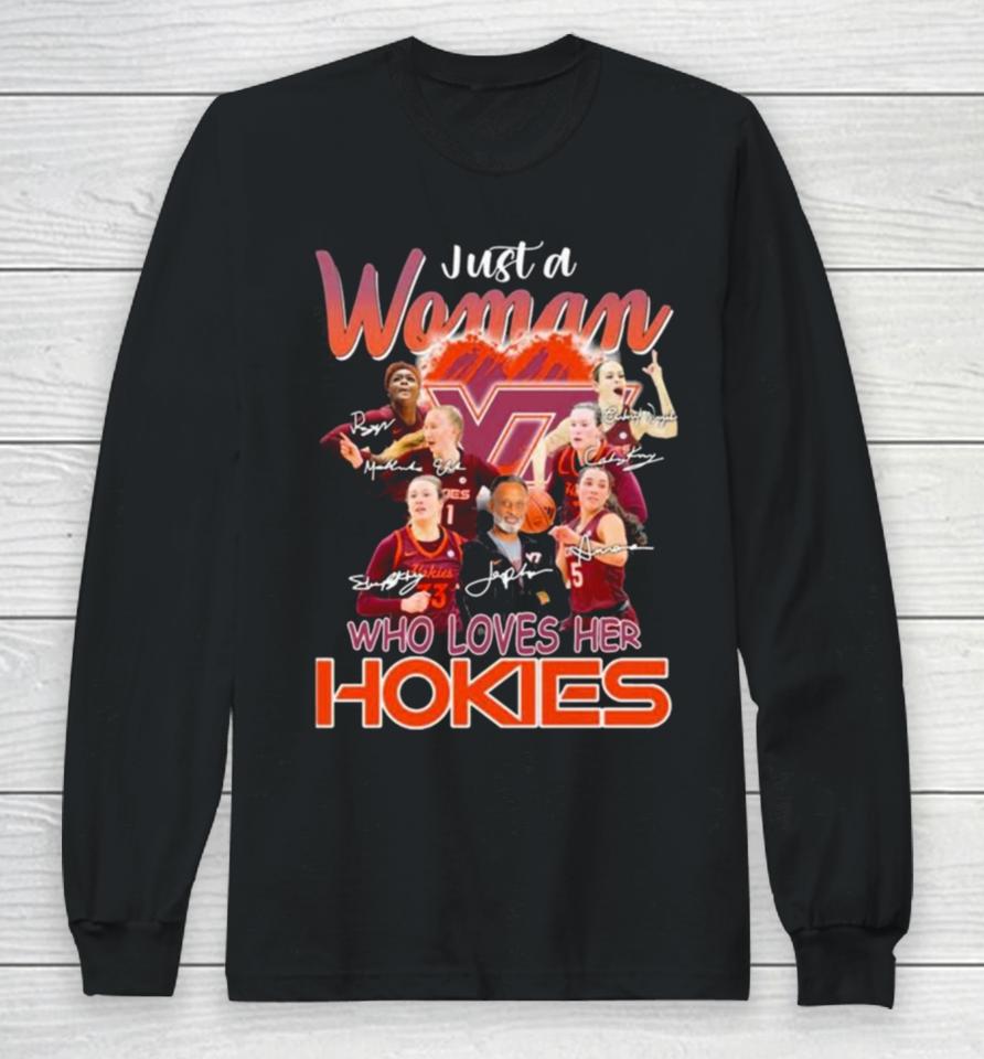 Just A Woman Who Loves Her Virginia Tech Hokies Women’s Basketball Signatures Long Sleeve T-Shirt