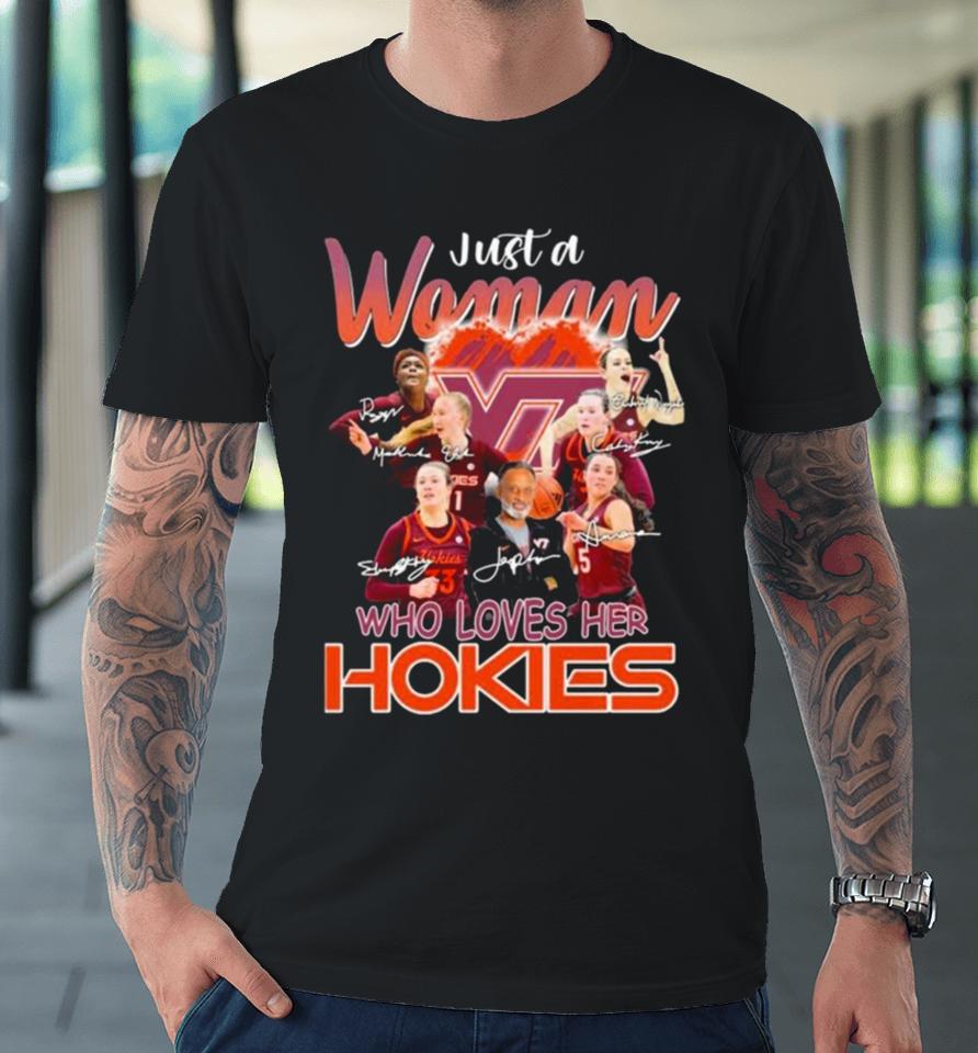 Just A Woman Who Loves Her Virginia Tech Hokies Women’s Basketball Signatures Premium T-Shirt