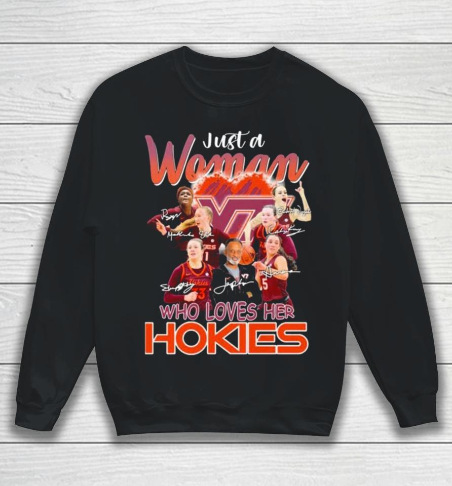 Just A Woman Who Loves Her Virginia Tech Hokies Women’s Basketball Signatures Sweatshirt