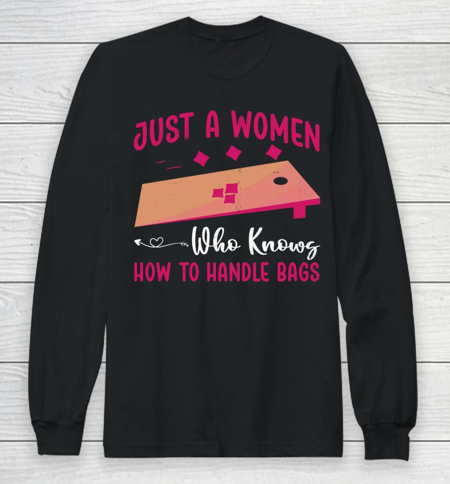 Just A Women Who Knows How To Handle Bags Long Sleeve T-Shirt