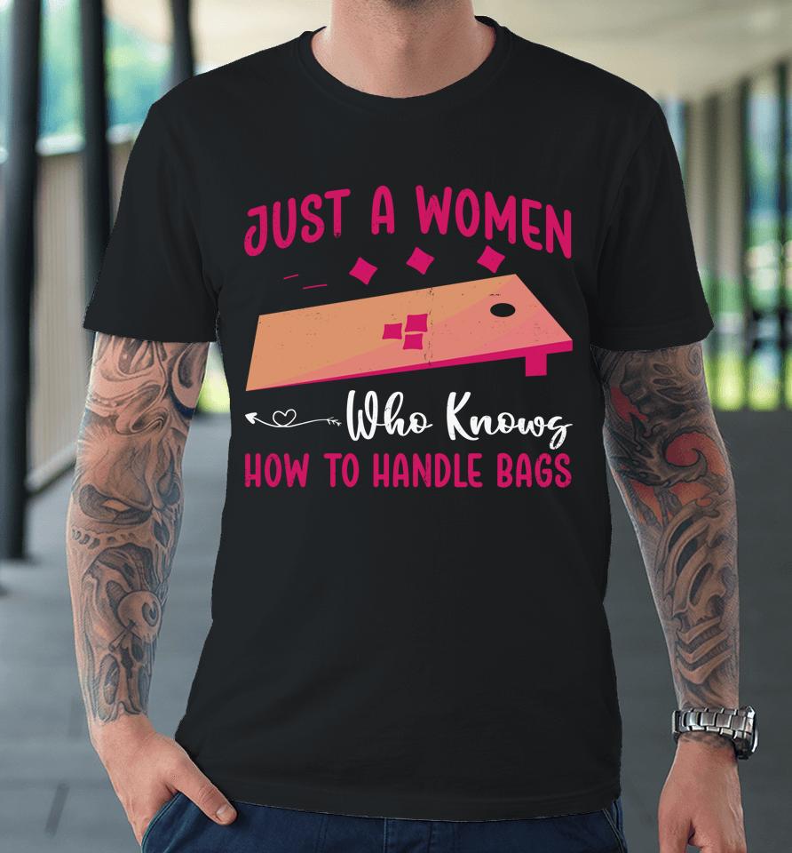 Just A Women Who Knows How To Handle Bags Premium T-Shirt